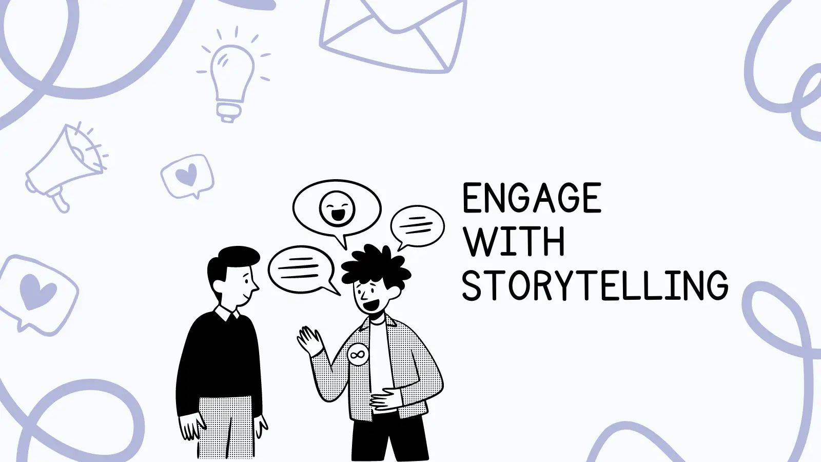 Engage with Storytelling